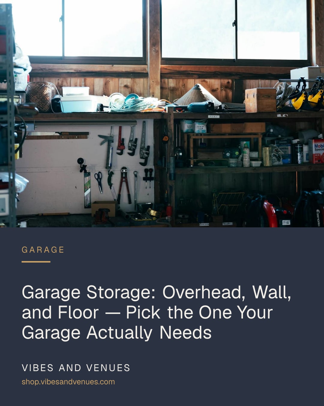 Garage Storage: Overhead, Wall, and Floor — Pick the One Your Garage Actually Needs