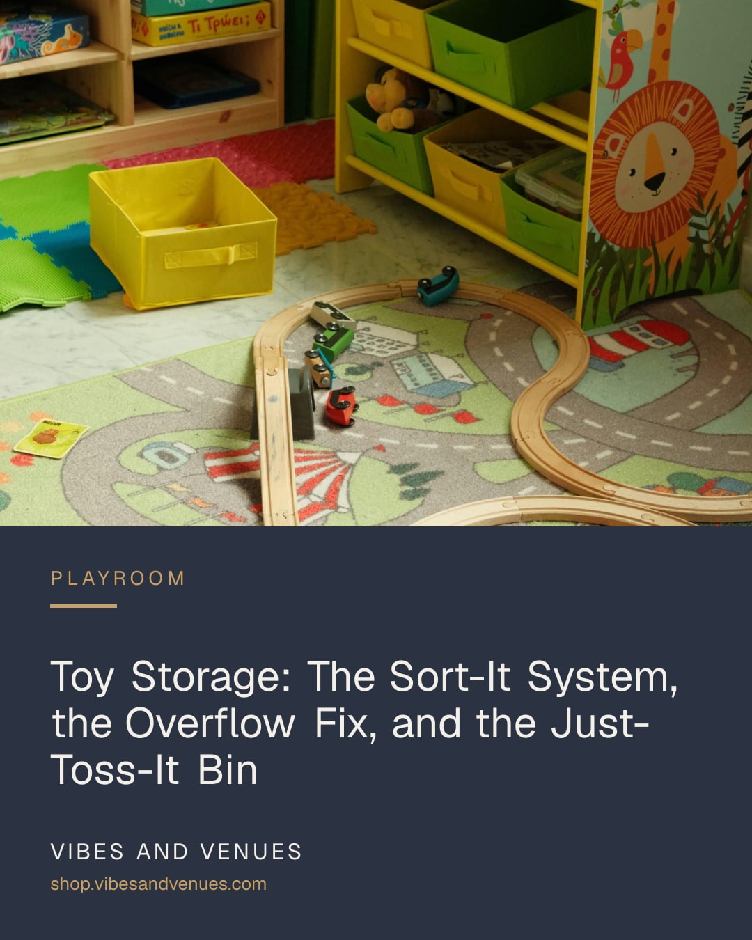 Toy Storage: The Sort-It System, the Overflow Fix, and the Just-Toss-It Bin