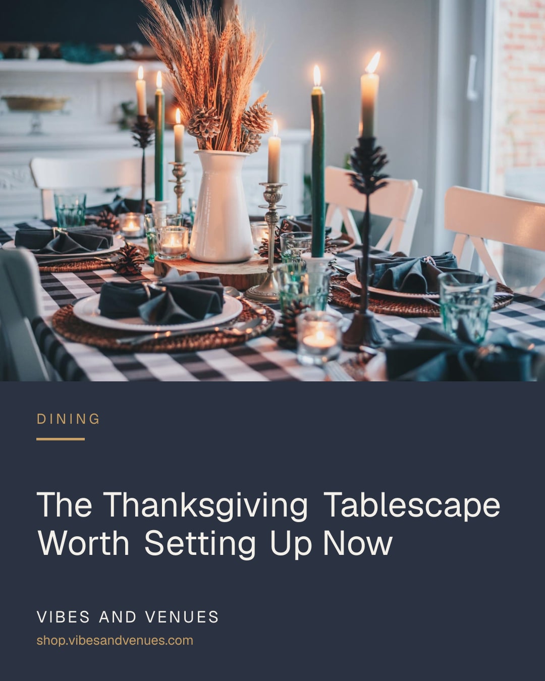 The Thanksgiving Tablescape Worth Setting Up Now